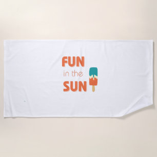 fun in the sun. Beach Towel