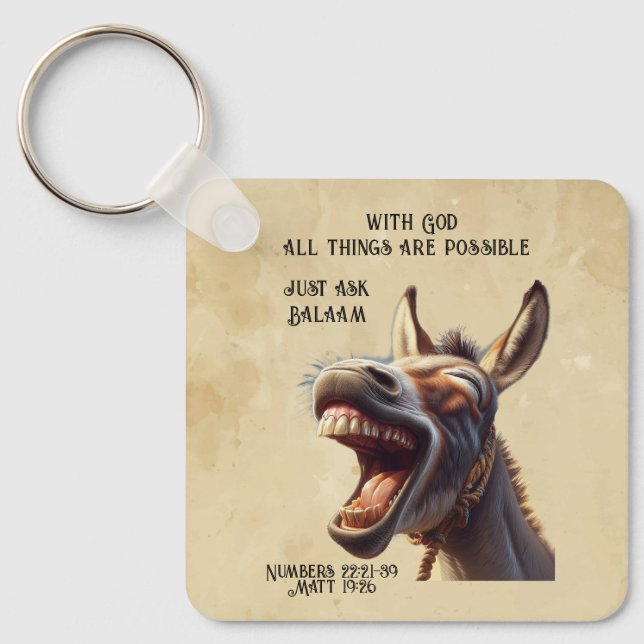 Fun Inspirational Bible  Quote Balaam's Donkey Key Ring (Front)
