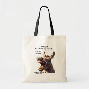 Fun Inspirational Bible  Quote Balaam's Donkey Tote Bag