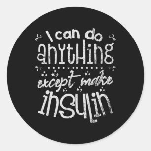 Fun Insulin T1d Diabetes Classic Round Sticker