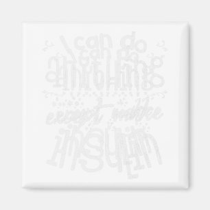 Fun Insulin T1D Diabetes Diabetes Awareness Day T Magnet