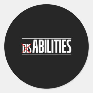 Fun It Is Abilities Not Disabilities Caregivers  Classic Round Sticker