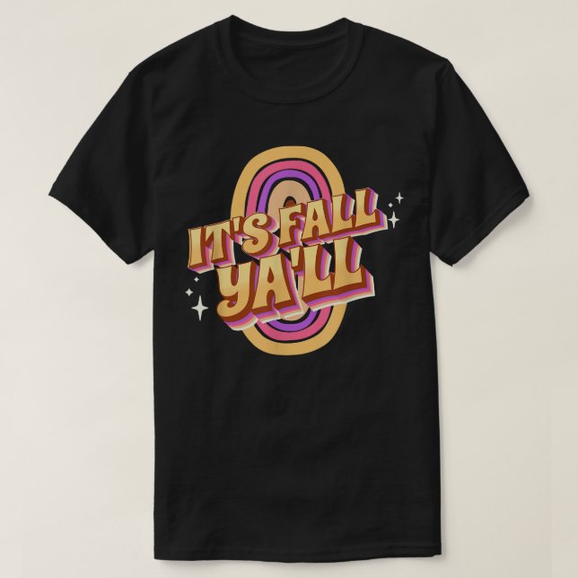 Fun Its Fall Yall Great Autumn Gift  T-Shirt (Design Front)