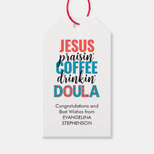 Fun Jesus Praisin Coffee Drinkin Christian DOULA Gift Tags