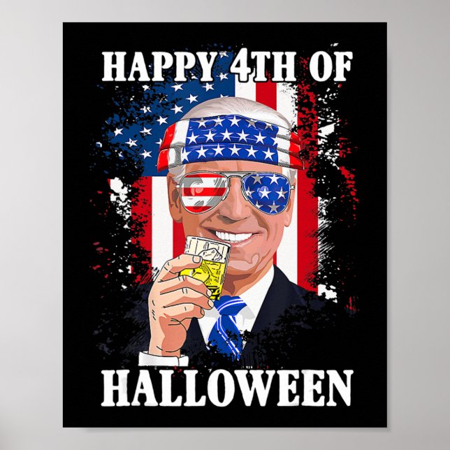 Fun Joe Biden Happy Halloween Confused th Of July  Poster (Front)