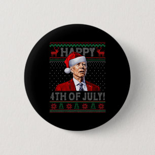 Fun Joe Biden Happy th Of July Ugly Christmas 6 Cm Round Badge