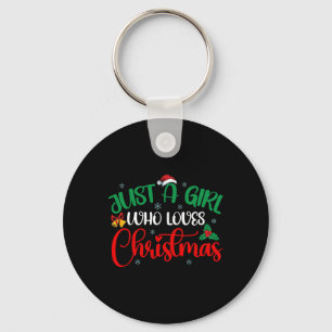 Fun Just A Girl Who Loves Christmas Girls Women Key Ring