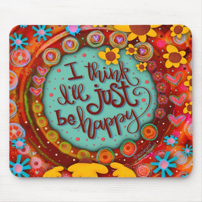 Fun Just Be Happy Quote Inspirivity Mouse Pad (Front)