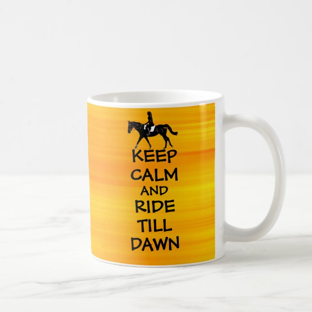 Fun Keep Calm & Ride Till Dawn Horse Coffee Mug (Right)