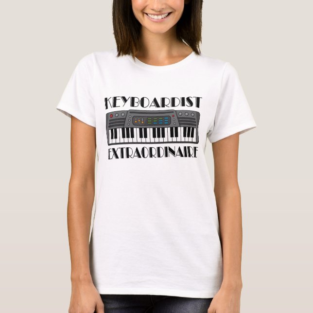 Fun Keyboardist Extraordinaire Music Gift T-Shirt (Front)