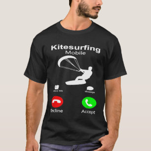 Fun Kitesurfing Mobile Kiteboarding Water Wind Sur T-Shirt