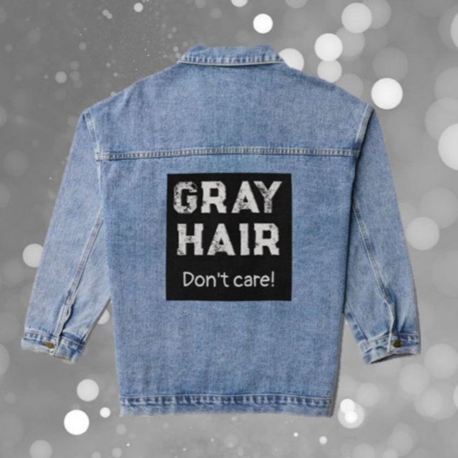Fun & Laughs! Grey Hair, Don't Care  Denim Jacket (Creator Uploaded)