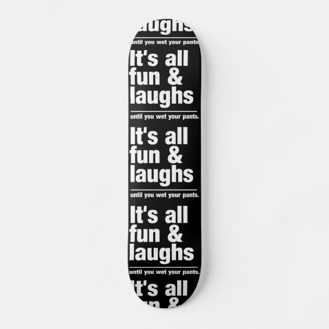 FUN & LAUGHS skateboard (Front)