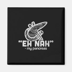 Fun Lazy Pancreas T1d Diabetes Magnet