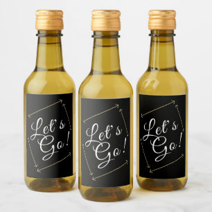 fun LET'S GO! lettering   Wine Label