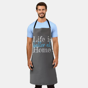fun LIFE IS BETTER AT HOME Apron