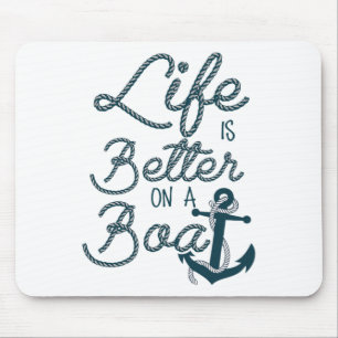 Fun Life Is Better On A Boat Cruising Lovers And B Mouse Pad
