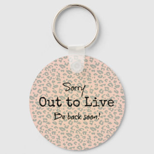Fun Life Quote; Out To Live Key Ring