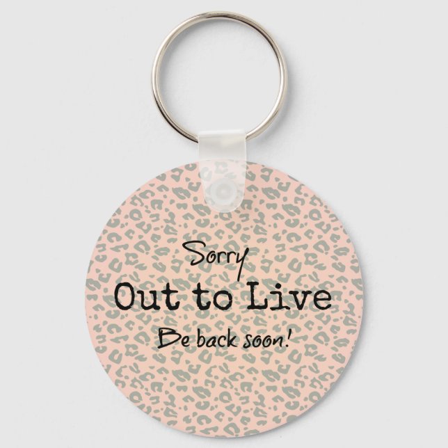 Fun Life Quote; Out To Live Key Ring (Front)