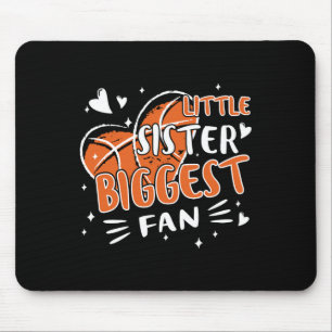 Fun Little Sister Biggest Fan Bysketbyll Lovers Fa Mouse Pad