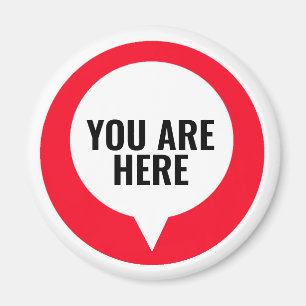 Fun Location You are Here Design Magnet