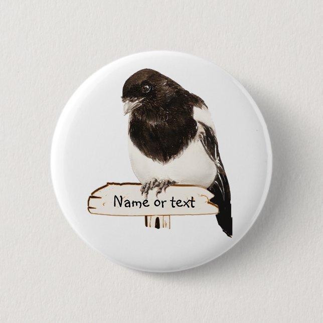 Fun Magpie Bird with Custom Name or text 6 Cm Round Badge (Front)