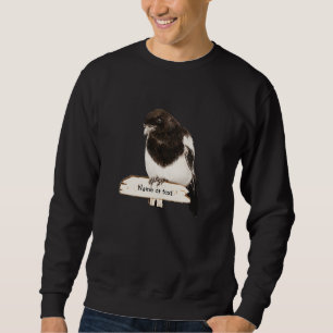 Fun Magpie Bird with your Custom Text Sweatshirt