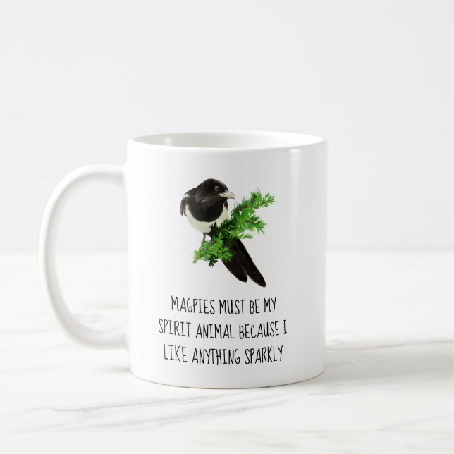 Fun Magpie Quote My Spirit Animal Sparkly  Coffee Mug (Left)