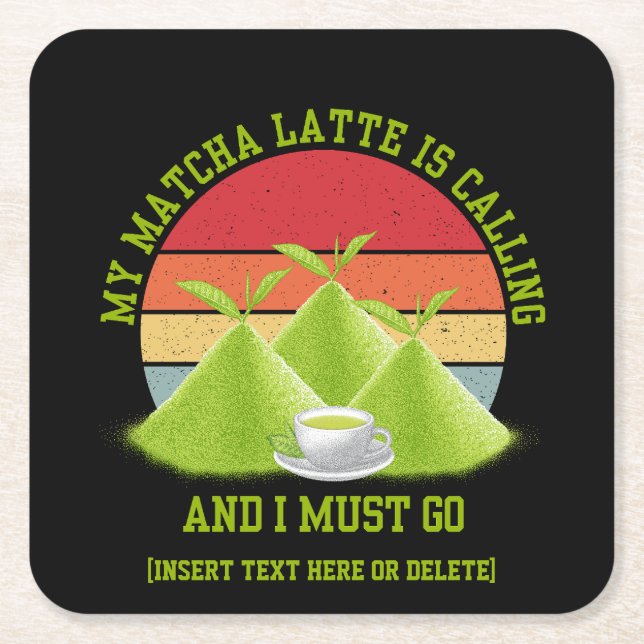 Fun MATCHA Mountains Are Calling Latte Drinker Square Paper Coaster (Front)