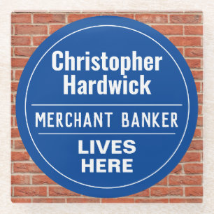 Fun Merchant Banker Wall Plaque Style Glass Coaster