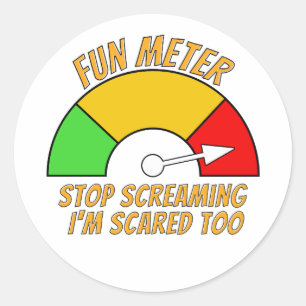 Fun Metre - Stop Screaming I'm Scared Too funny Classic Round Sticker