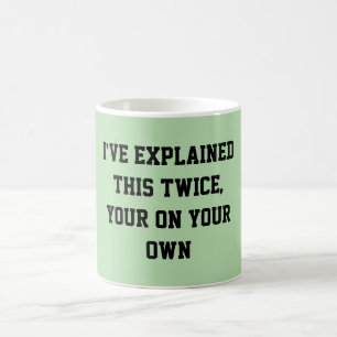 Fun Mint Green Sarcastic quote for teachers Coffee Mug