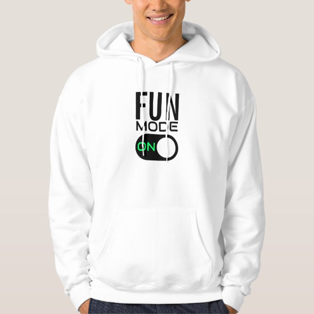 Fun Mode On. Personalise Hoodie (Front)