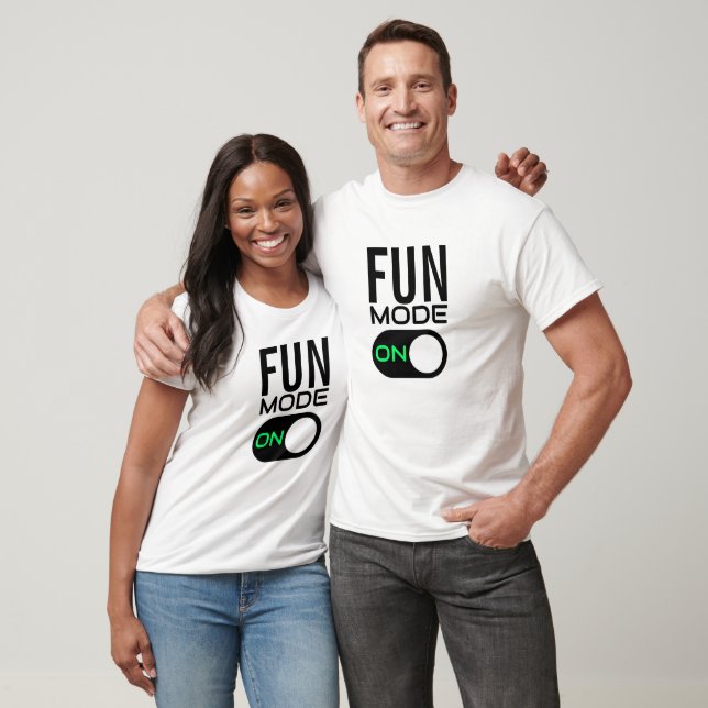 Fun Mode On. Personalise T-Shirt (Unisex)