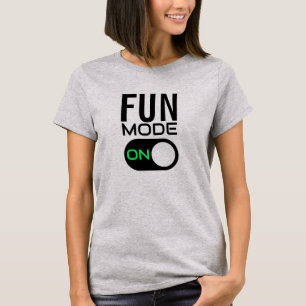 Fun Mode On. Personalise T-Shirt