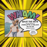 Fun Modern Comic WHAM Photo Save The Date<br><div class="desc">Personalize with your names, photo and details to announce your special date. Comic book pop art themed modern, fun retro design, perfect for weddings, bridal showers, baby showers, baptisms, engagement parties, anniversary celebrations, graduations, birthday party and other special events throughout the year! A cool, trendy and fun design that puts...</div>