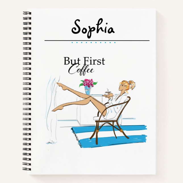 Fun Modern Girly But First Coffee Notebook (Front)