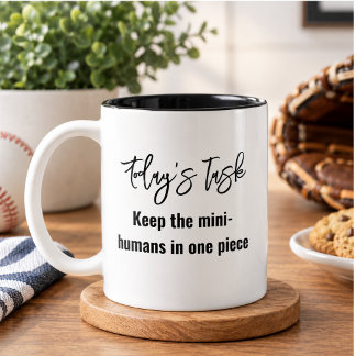 Fun Modern Quote for Trendy Mothers Two-Tone Coffee Mug