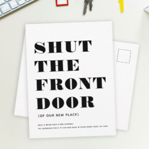 Fun Modern Shut the Front Door Minimalist Moving Announcement Postcard