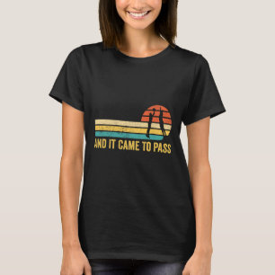 Fun Mormon Missionary LDS Basketball And It Came T T-Shirt