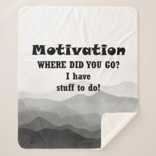 Fun Motivation Where Did You Go? Quote Sherpa Blanket