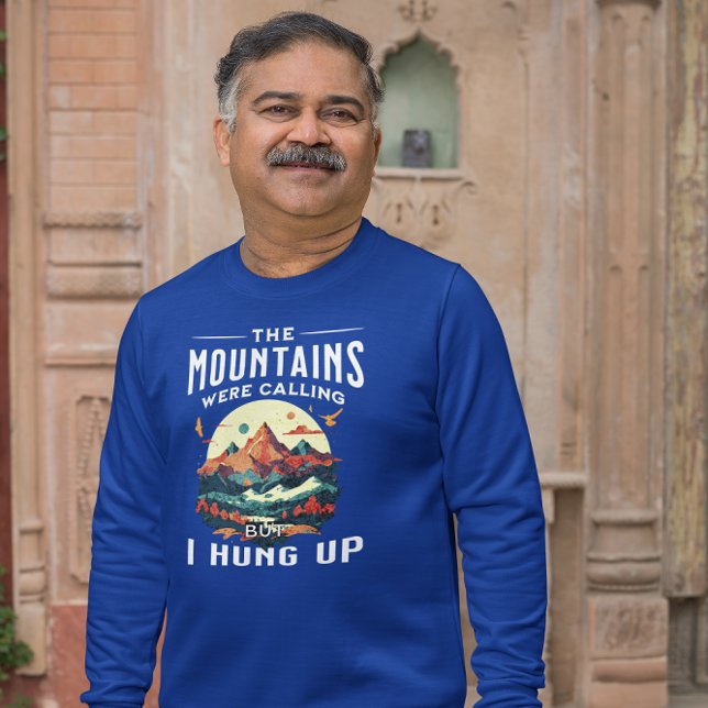 Fun Mountains Calling I Hung Up T-Shirt (Creator Uploaded)