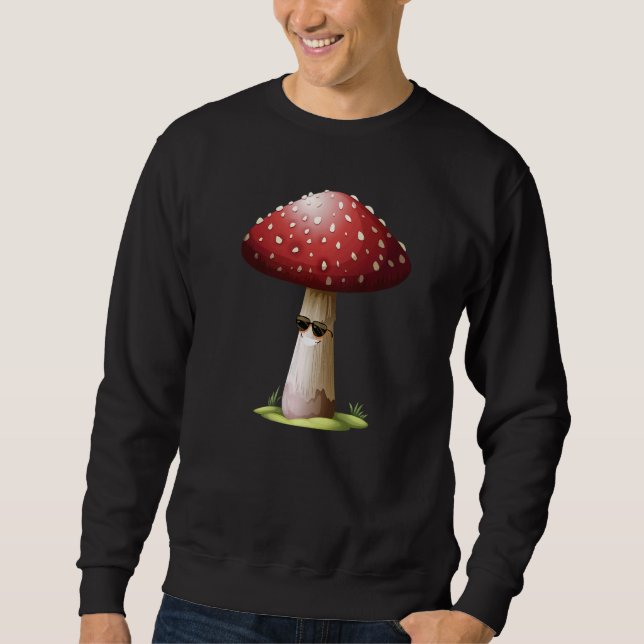 Fun Mushrooms Foraging Mycology Fungi Cool Mushroo Sweatshirt (Front)