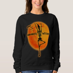 Fun Namaste Witches with the Yoga Skeleton in the Sweatshirt