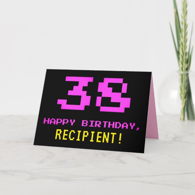 Fun, Nerdy, Geeky, Pink, 8-Bit Style 38th Birthday Card (Front)
