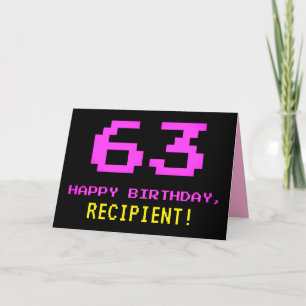 Fun, Nerdy, Geeky, Pink, 8-Bit Style 63rd Birthday Card