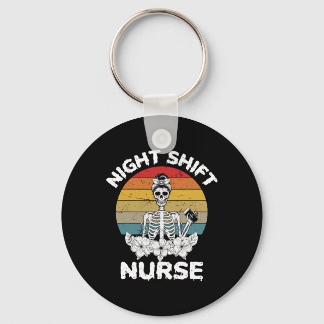 Fun Night Shift Nurse Skeleton Halloween Rn Nurses Key Ring (Front)