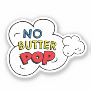 Fun NO BUTTER POP! Comic Book Pop Art Popcorn Pun