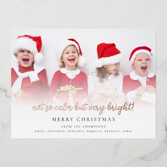 Fun Not So Calm But Very Bright Script Photo Glam Foil Holiday Postcard (Front)