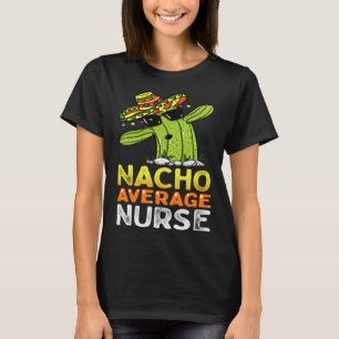 Fun Nursing Appreciation Humor  Female & Male Nurs T-Shirt